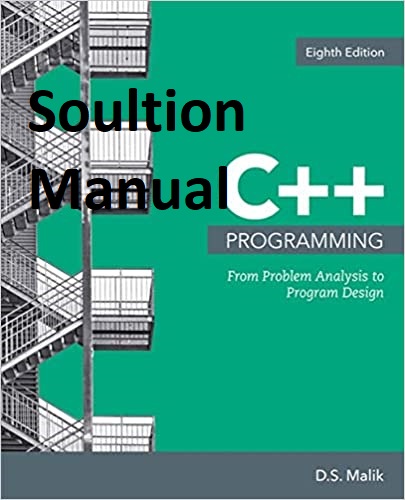 [Soultion Manual] C++ Programming: From Problem Analysis to Program Design (8th edition) - word